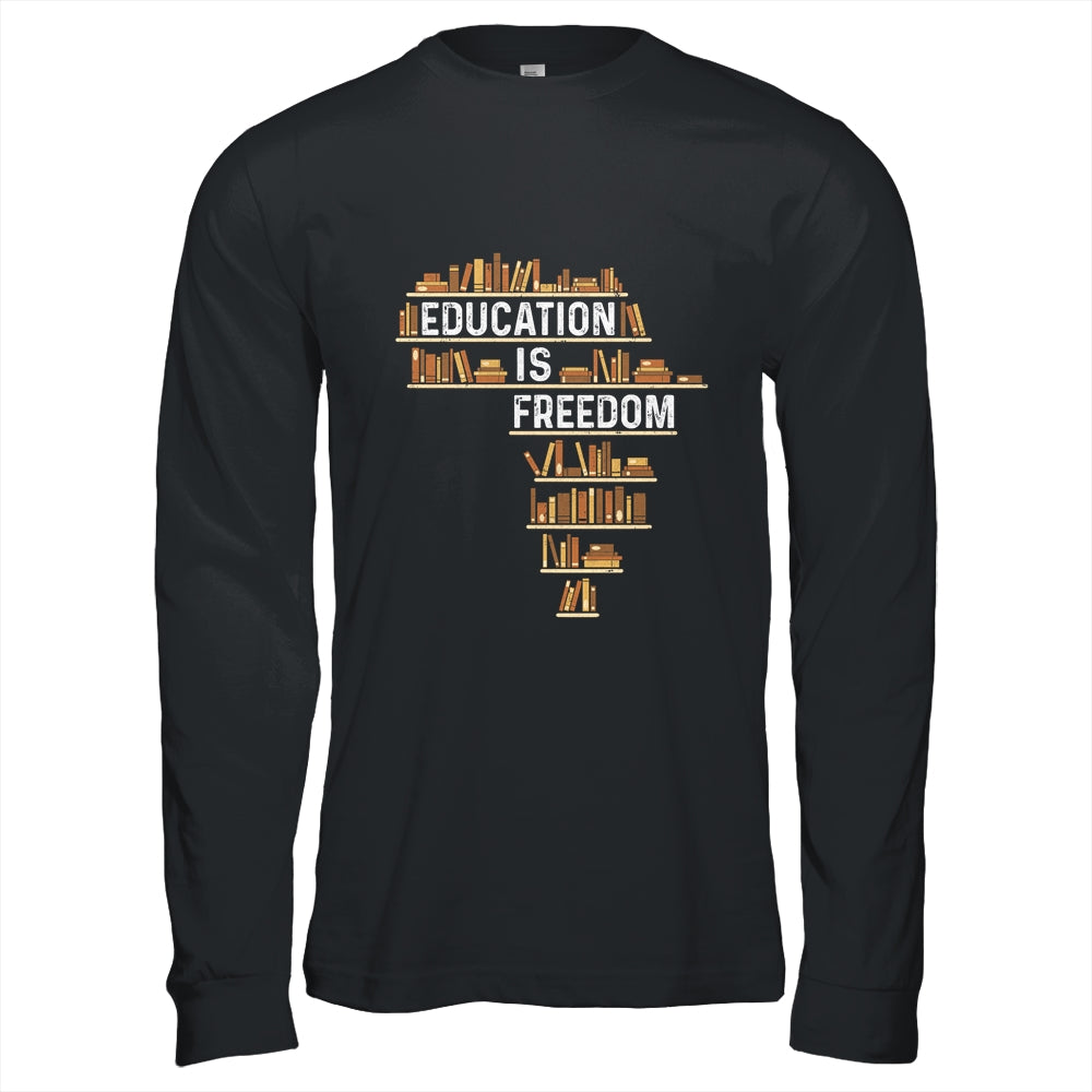 Africa Education Is Freedom Black History Teacher Men Women Shirt & Hoodie | siriusteestore