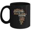 Africa Education Is Freedom Black History Teacher Men Women Mug | siriusteestore