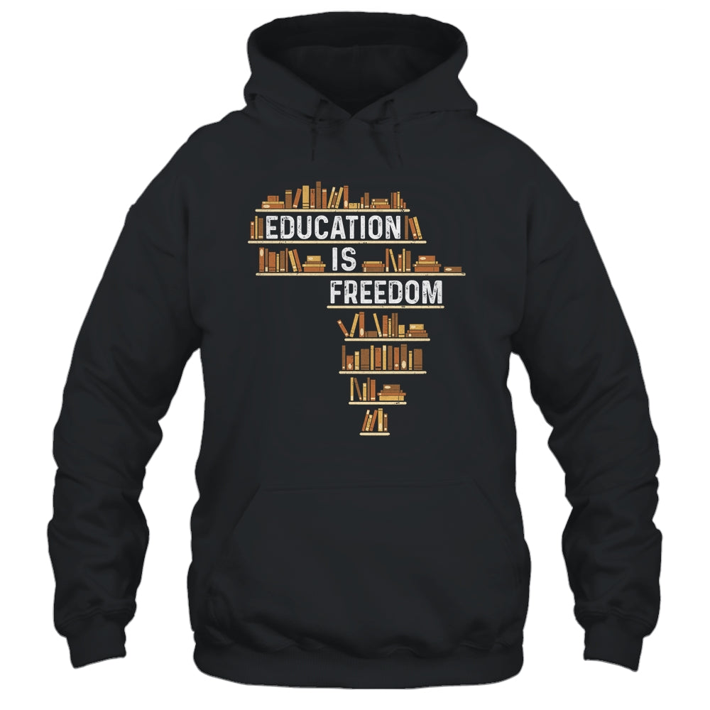 Africa Education Is Freedom Black History Teacher Men Women Shirt & Hoodie | siriusteestore