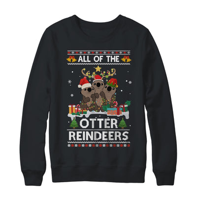 All Of The Otter Reindeer Ugly Christmas Sweater Gift Shirt & Sweatshirt | siriusteestore