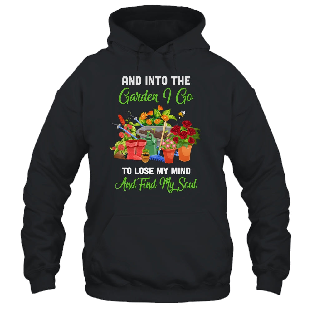 And Into The Garden I Go To Lose My Minds And Find My Soul Shirt & Tank Top | siriusteestore