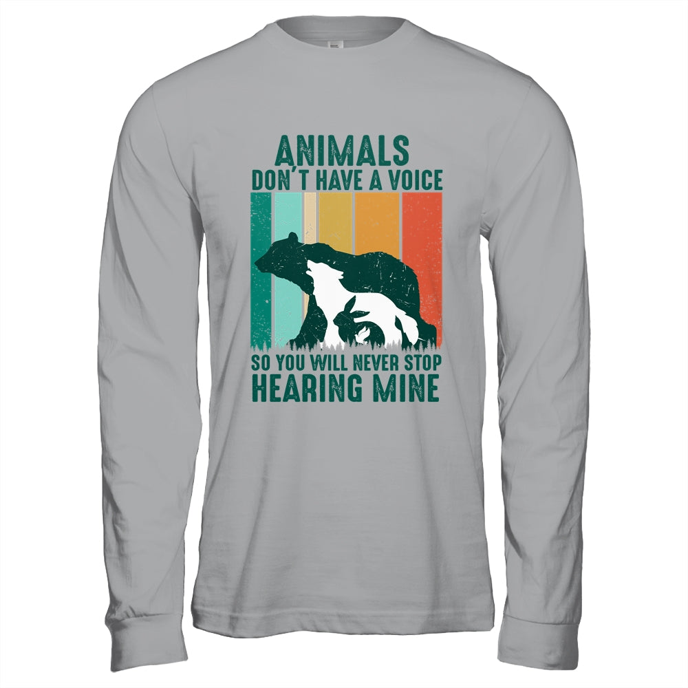 Animals Dont Have A Voice So You Will Never Stop Hearing Shirt & Hoodie | siriusteestore