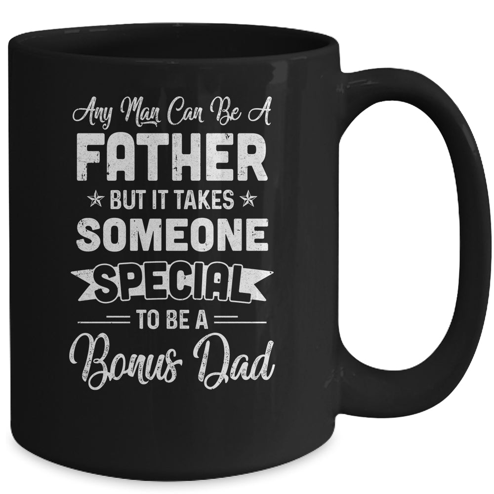 Any Man Can Be A Father But Someone Special Bonus Dad Mug | siriusteestore