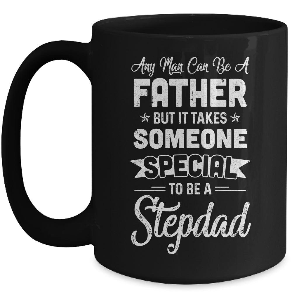 Any Man Can Be A Father But Someone Special Stepdad Mug | siriusteestore