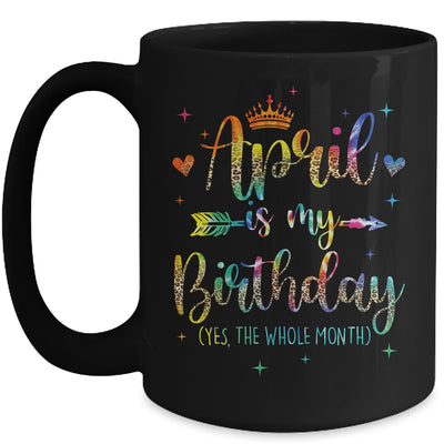 April Is My Birthday Yes The Whole Month Tie Dye Leopard Mug | siriusteestore