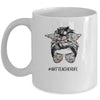 Art Teacher Life Messy Bun Hair Back To School Mug | siriusteestore