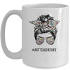 Art Teacher Life Messy Bun Hair Back To School Mug | siriusteestore