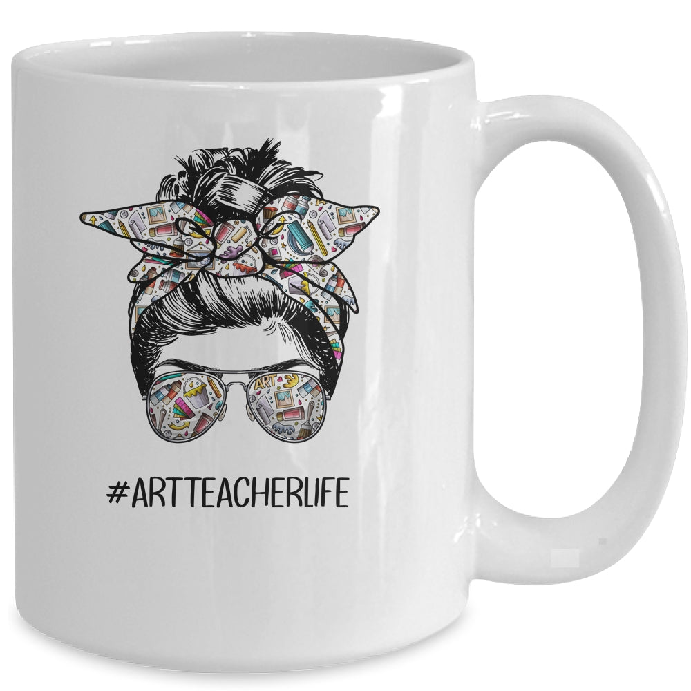 Art Teacher Life Messy Bun Hair Back To School Mug | siriusteestore