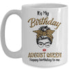 August Birthday Girl Queen Messy Bun Its My Birthday Leopard Mug | siriusteestore