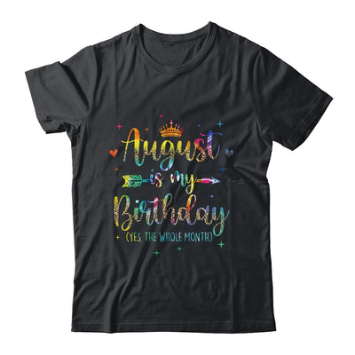 August Is My Birthday Yes The Whole Month Tie Dye Leopard Shirt & Tank Top | siriusteestore