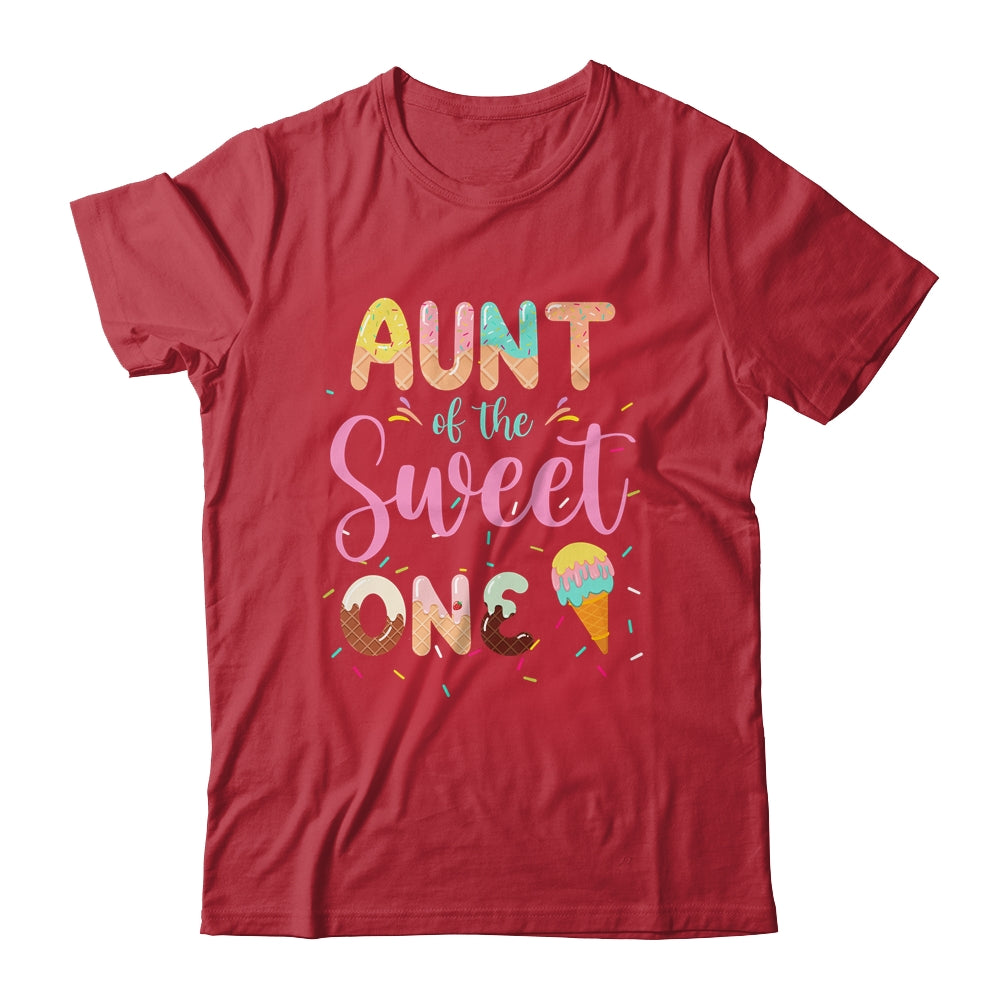 Aunt Of The Sweet One Ice Cream 1st First Birthday Family Shirt & Hoodie | siriusteestore