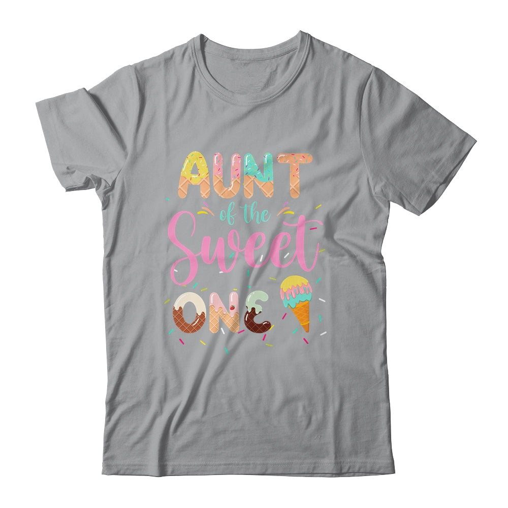 Aunt Of The Sweet One Ice Cream 1st First Birthday Family Shirt & Hoodie | siriusteestore