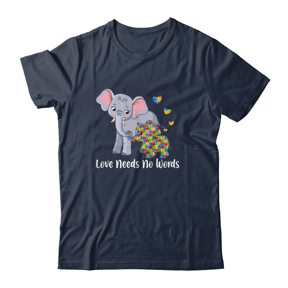 Autism Awareness Love Needs No Words Elephant Support Shirt & Hoodie | siriusteestore