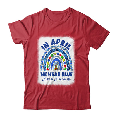 Autism Awareness Month Rainbow In April We Wear Blue Shirt & Hoodie | siriusteestore