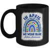 Autism Awareness Month Rainbow In April We Wear Blue Mug | siriusteestore