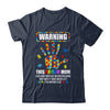 Autism Awareness Warning This Autism Mom Shirt & Hoodie | siriusteestore