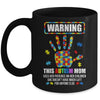 Autism Awareness Warning This Autism Mom Mug | siriusteestore