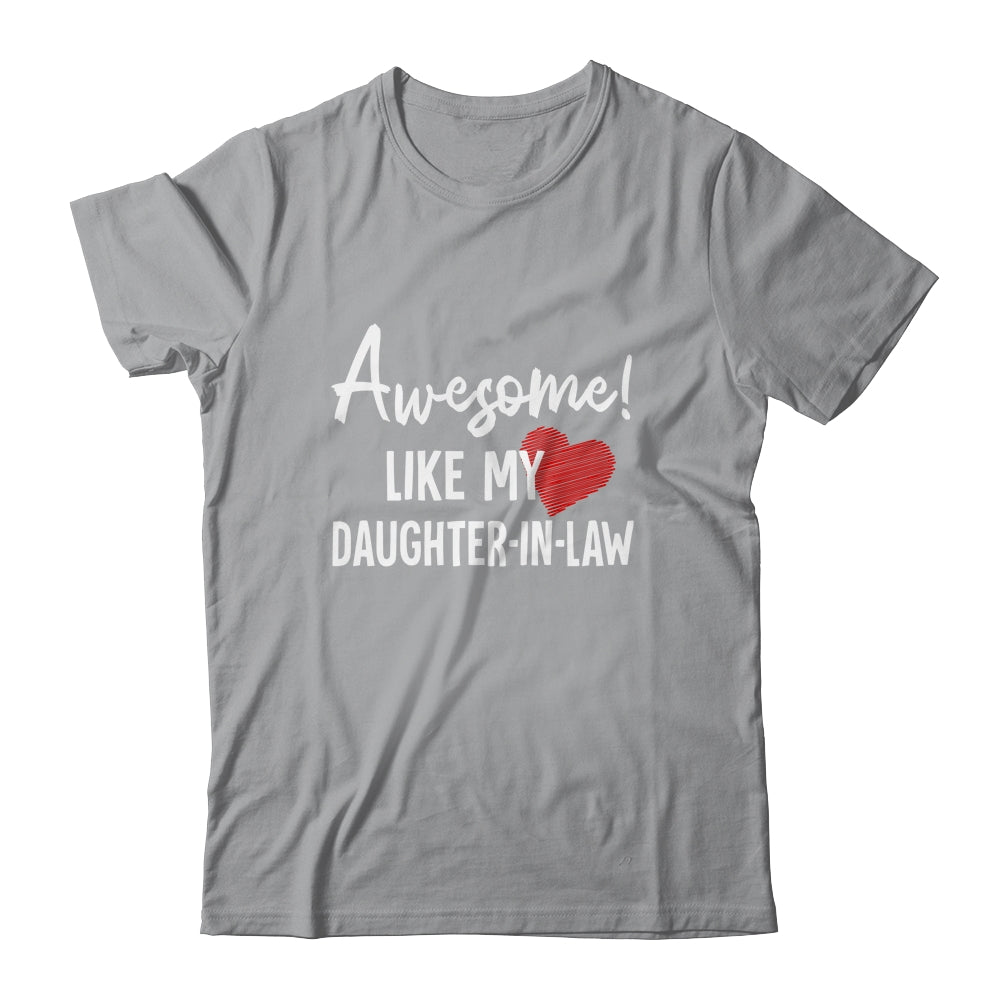 Awesome Like My Daughter-in-law Fathers Day Dad Joke Shirt & Hoodie | siriusteestore