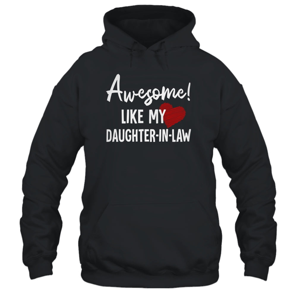Awesome Like My Daughter-in-law Fathers Day Dad Joke Shirt & Hoodie | siriusteestore