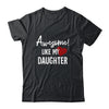 Awesome Like My Daughter Fathers Day Dad Joke Shirt & Hoodie | siriusteestore