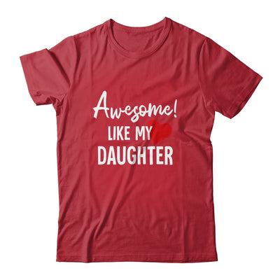 Awesome Like My Daughter Fathers Day Dad Joke Shirt & Hoodie | siriusteestore