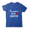 Awesome Like My Daughter Fathers Day Dad Joke Shirt & Hoodie | siriusteestore