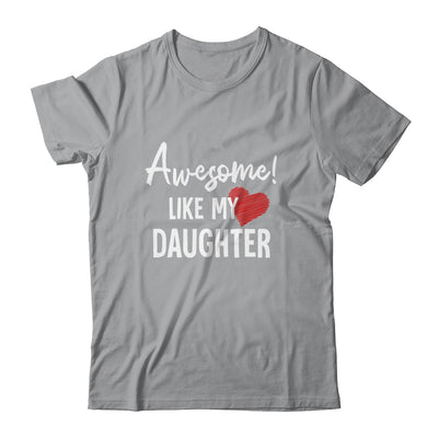 Awesome Like My Daughter Fathers Day Dad Joke Shirt & Hoodie | siriusteestore