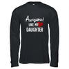 Awesome Like My Daughter Fathers Day Dad Joke Shirt & Hoodie | siriusteestore