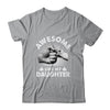 Awesome Like My Daughter Fathers Day Funny Shirt & Hoodie | siriusteestore
