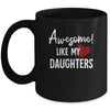 Awesome Like My Daughters Fathers Day Dad Joke Mug | siriusteestore