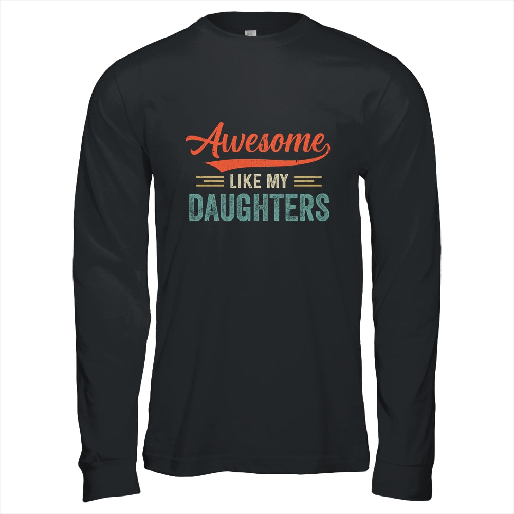 Awesome Like My Daughters Funny Dad Fathers Mom Mothers Day Shirt & Hoodie | siriusteestore