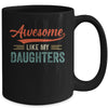 Awesome Like My Daughters Funny Dad Fathers Mom Mothers Day Mug | siriusteestore