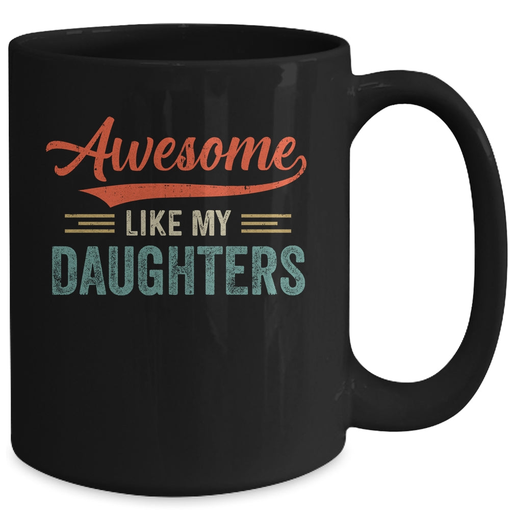 Awesome Like My Daughters Funny Dad Fathers Mom Mothers Day Mug | siriusteestore