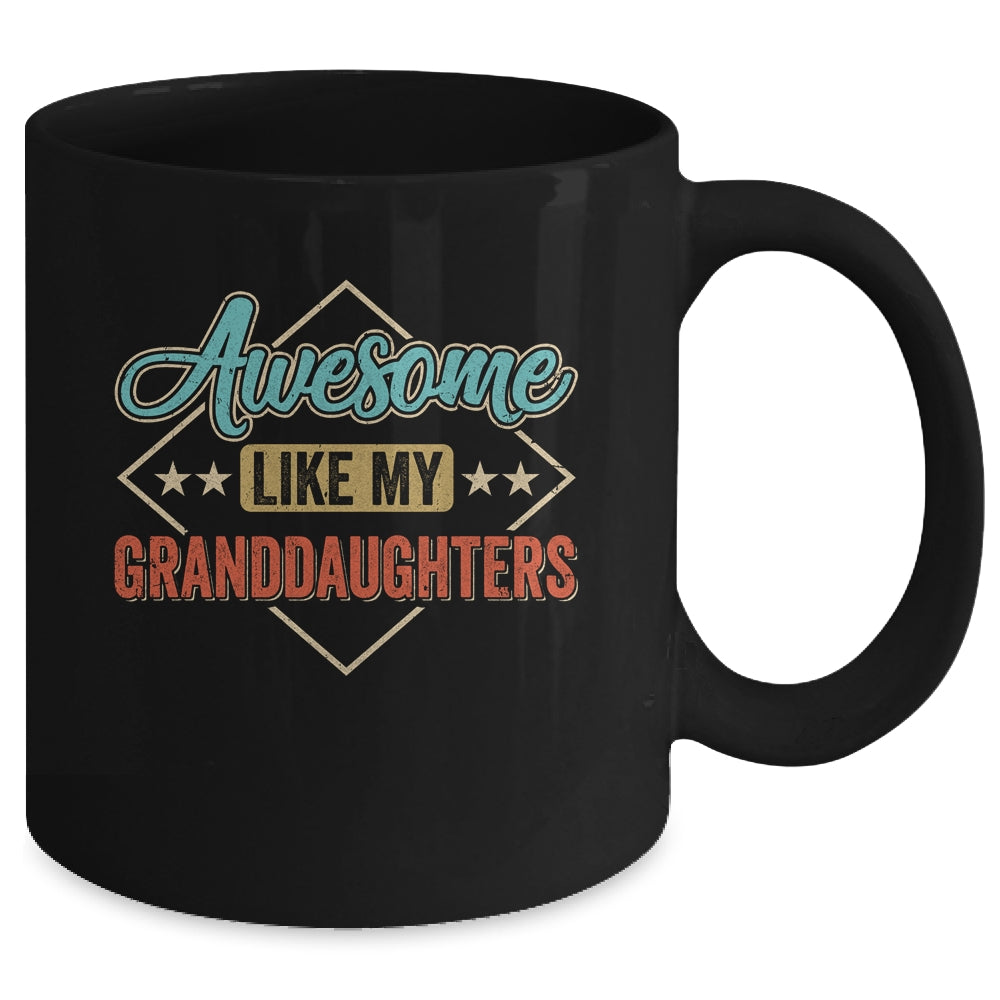 Awesome Like My Granddaughters For Grandpa On Fathers Day Mug | siriusteestore