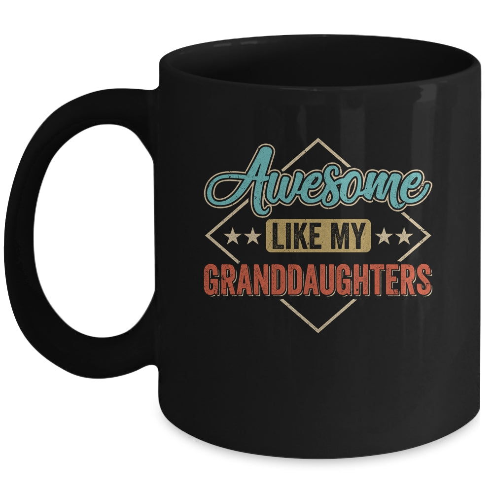 Awesome Like My Granddaughters For Grandpa On Fathers Day Mug | siriusteestore