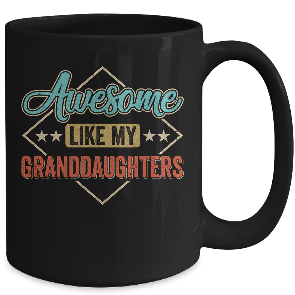 Awesome Like My Granddaughters For Grandpa On Fathers Day Mug | siriusteestore