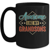 Awesome Like My Grandsons For Grandpa On Fathers Day Mug | siriusteestore