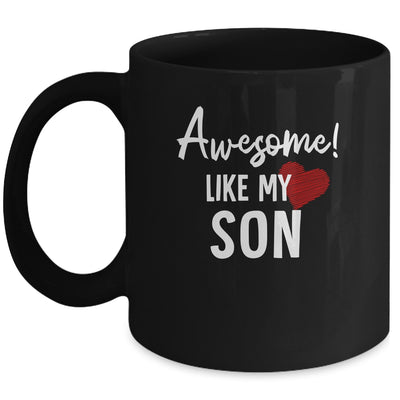 Awesome Like My Son Fathers Day Dad Joke Mug | siriusteestore