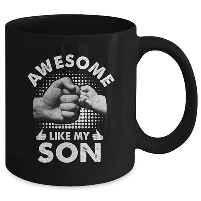 Awesome Like My Son Fathers Day Funny Mug | siriusteestore