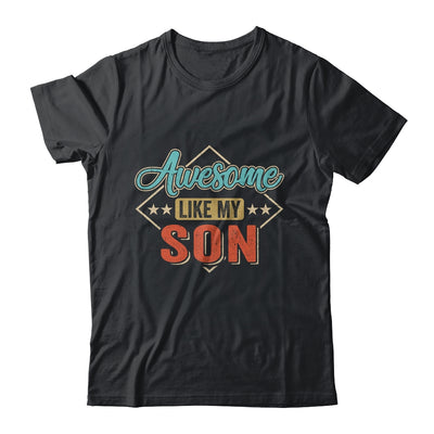 Awesome Like My Son For Dad On Fathers Day Shirt & Hoodie | siriusteestore