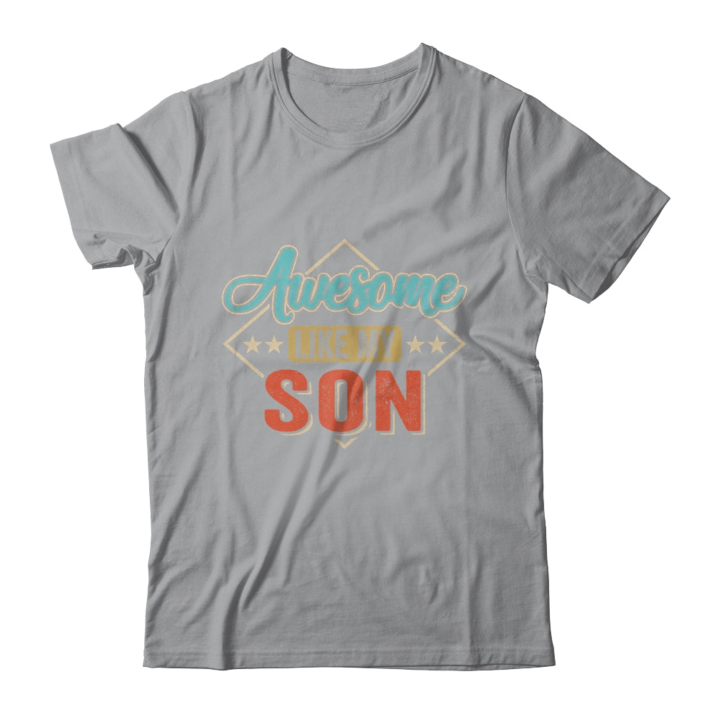 Awesome Like My Son For Dad On Fathers Day Shirt & Hoodie | siriusteestore