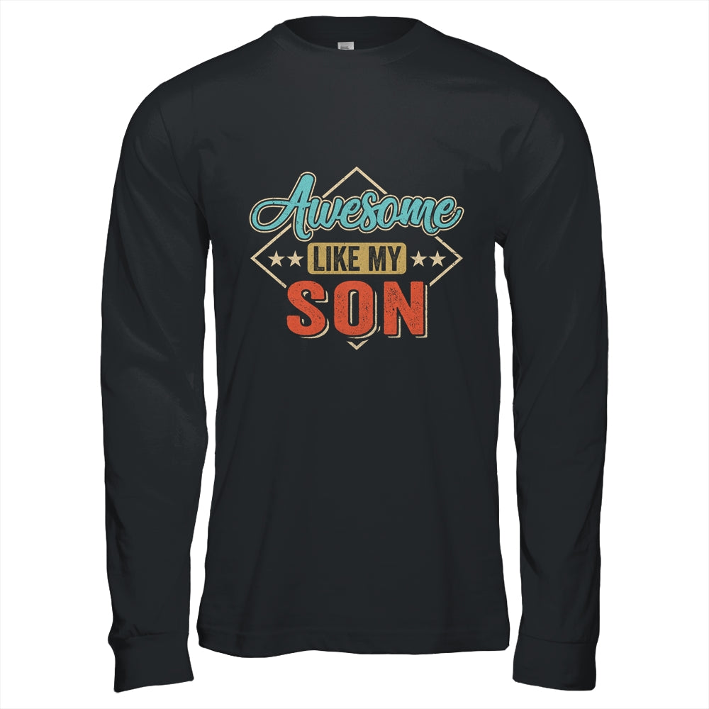 Awesome Like My Son For Dad On Fathers Day Shirt & Hoodie | siriusteestore