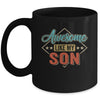 Awesome Like My Son For Dad On Fathers Day Mug | siriusteestore