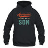 Awesome Like My Son Funny Dad Fathers Day Mom Mothers Day Shirt & Hoodie | siriusteestore
