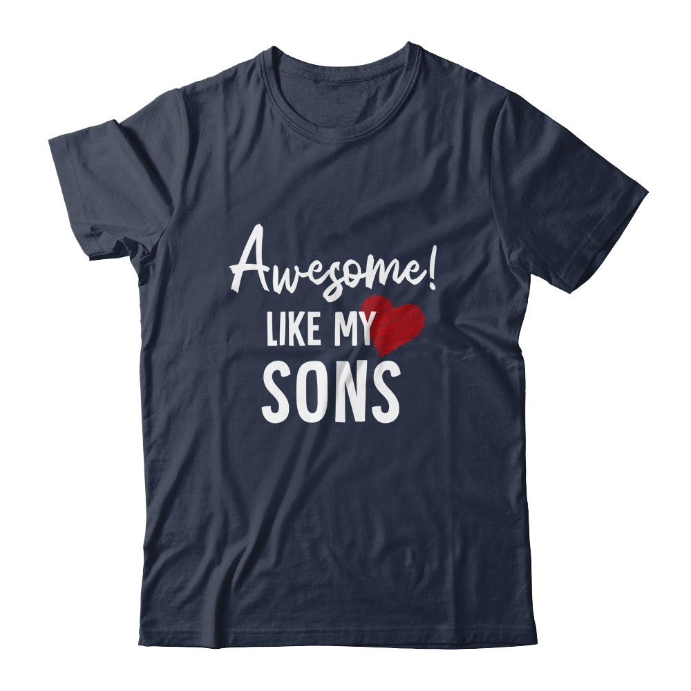 Awesome Like My Sons Fathers Day Dad Joke Shirt & Hoodie | siriusteestore
