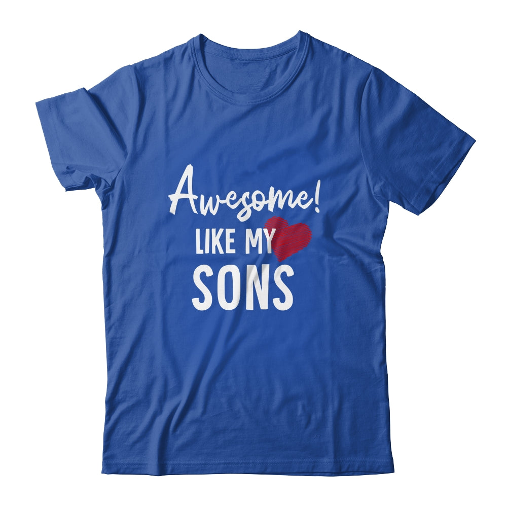 Awesome Like My Sons Fathers Day Dad Joke Shirt & Hoodie | siriusteestore