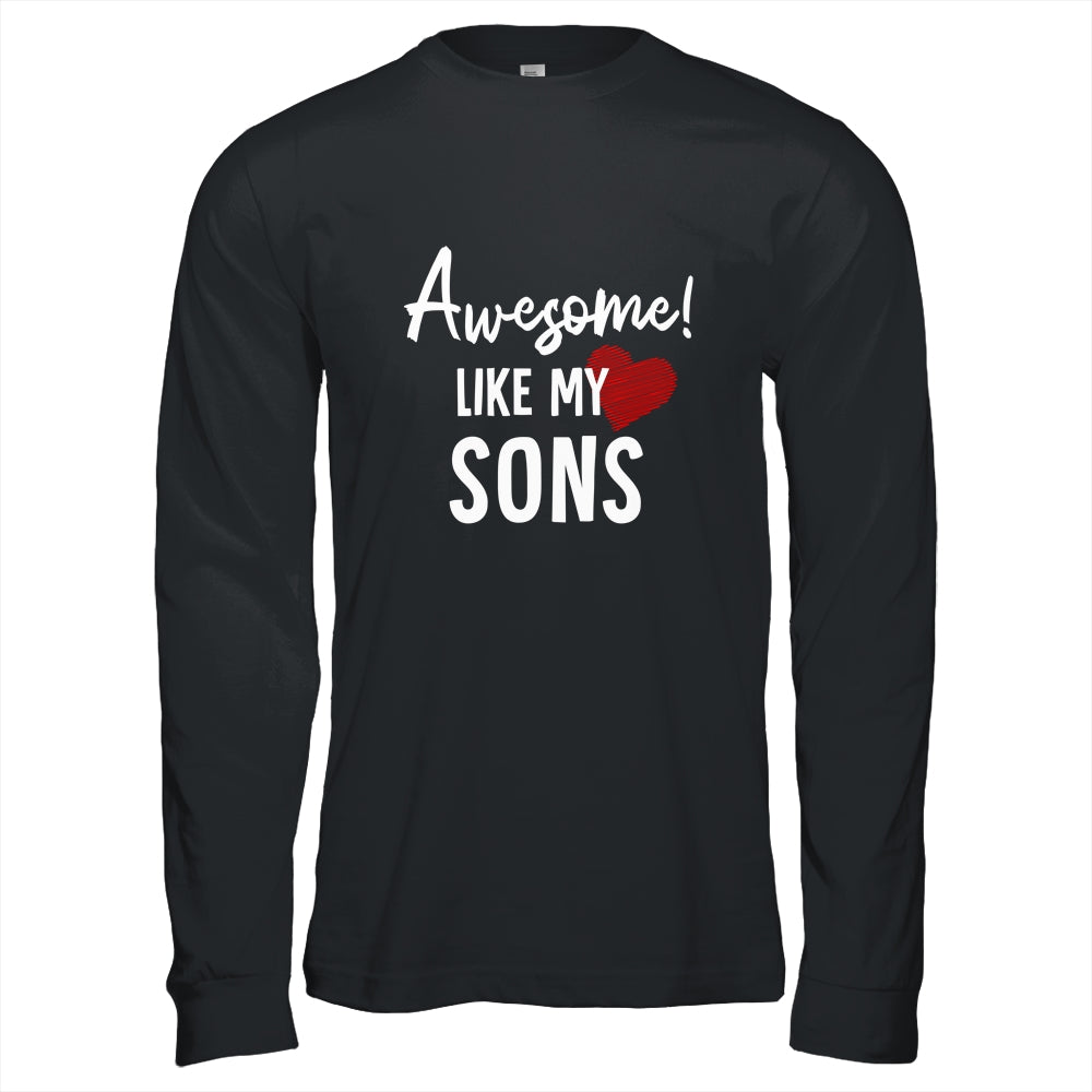 Awesome Like My Sons Fathers Day Dad Joke Shirt & Hoodie | siriusteestore