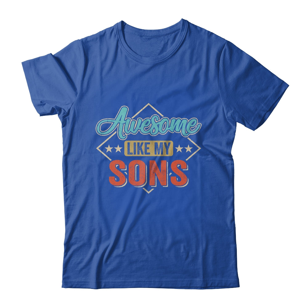 Awesome Like My Sons For Dad On Fathers Day Shirt & Hoodie | siriusteestore