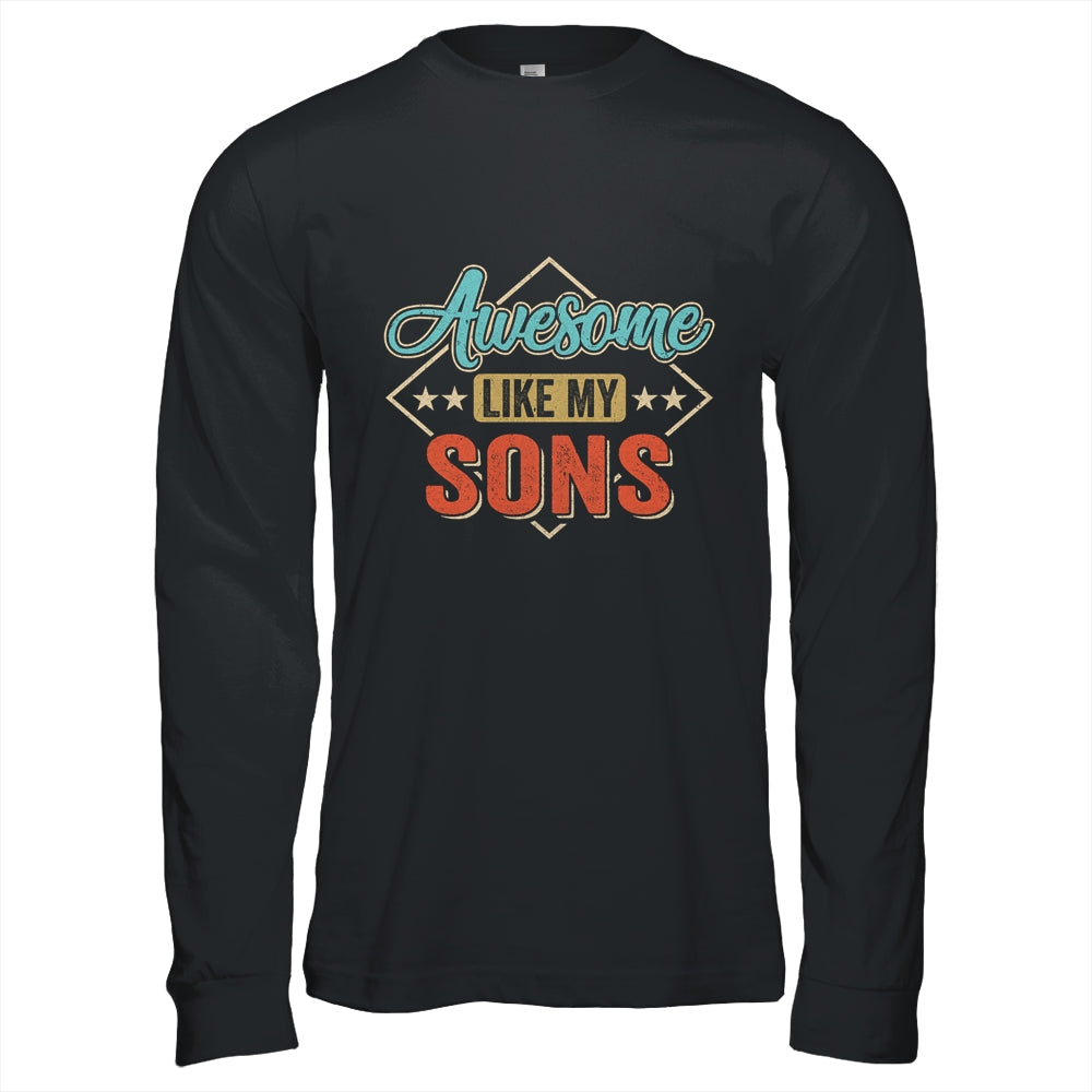Awesome Like My Sons For Dad On Fathers Day Shirt & Hoodie | siriusteestore