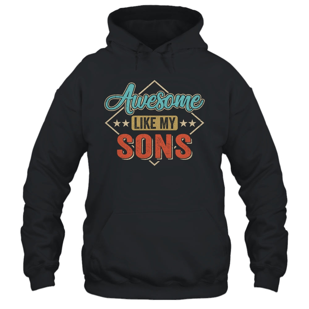 Awesome Like My Sons For Dad On Fathers Day Shirt & Hoodie | siriusteestore